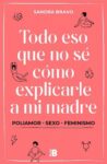 Todo eso que no sé cómo explicarle a mi madre
